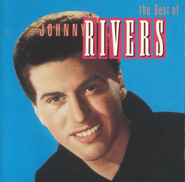 Johnny Rivers : The Best Of Johnny Rivers (CD, Comp, Club, RE)