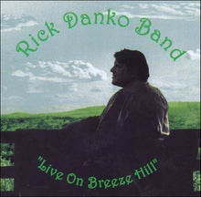 Load image into Gallery viewer, Rick Danko Band : "Live On Breeze Hill" (CD, Album)
