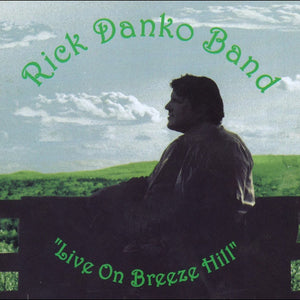 Rick Danko Band : "Live On Breeze Hill" (CD, Album)