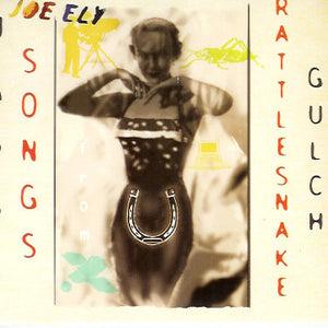 Joe Ely : Happy Songs From Rattlesnake Gulch (CD, Album)