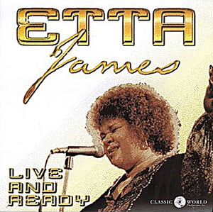 Etta James : Live And Ready (CD, Album)