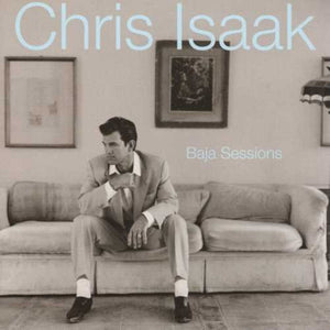 the album cover for Chris Isaak - Baja Sessions