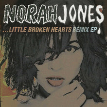 Load image into Gallery viewer, Norah Jones : Little Broken Hearts Remix EP (10", EP, 180)
