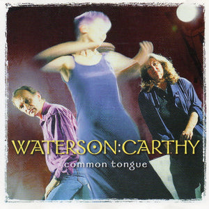 Waterson:Carthy : Common Tongue (CD, Album)