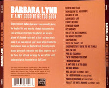 Load image into Gallery viewer, Barbara Lynn : It Ain't Good To Be Too Good (CD, Album, Comp)

