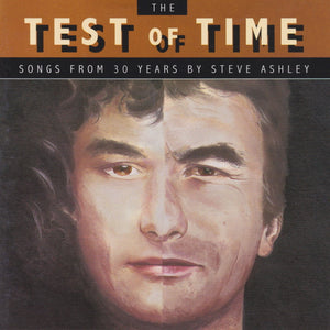Steve Ashley : The Test Of Time (CD, Comp)