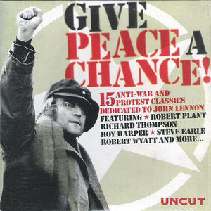 Various : Give Peace A Chance! (15 Anti-War And Protest Classics Dedicated To John Lennon) (CD, Comp, Car)
