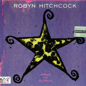 Robyn Hitchcock : Jewels For Sophia (CD, Album, RE, Dig)