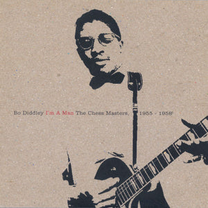 Bo Diddley : I'm A Man / The Chess Masters, 1955-1958 (2xCD, Comp, Ltd)