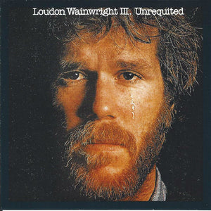 Loudon Wainwright III : Unrequited (CD, Album)