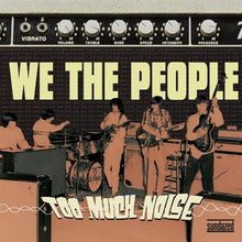 Load image into Gallery viewer, We The People (2) : Too Much Noise (CD, Comp, Mono)

