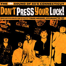 Load image into Gallery viewer, Various : Don't Press Your Luck! The In Sound Of 60's Connecticut (CD, Comp, Mono)

