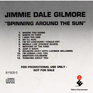 Jimmie Dale Gilmore : Spinning Around The Sun (CD, Album, Ltd, Promo)