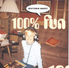 Load image into Gallery viewer, Matthew Sweet : 100% Fun (CD, Album)
