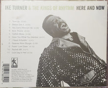 Load image into Gallery viewer, Ike Turner &amp; The Kings Of Rhythm* : Here And Now (CD, Album)
