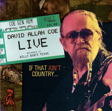 Load image into Gallery viewer, David Allan Coe : Live (If That Ain't Country...) (HDCD, Album)
