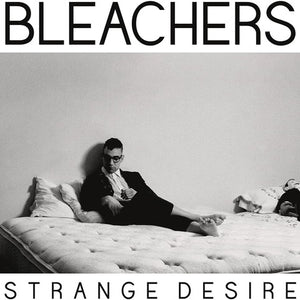 The Bleachers - Strange Desire