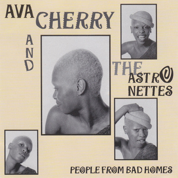 Ava Cherry & The Astronettes : People From Bad Homes (CD, Album, RM)