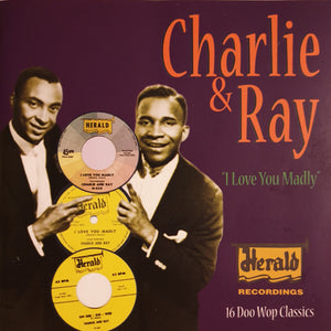 Charlie & Ray : I Love You Madly (CD, Comp)