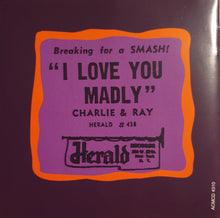 Load image into Gallery viewer, Charlie &amp; Ray : I Love You Madly (CD, Comp)
