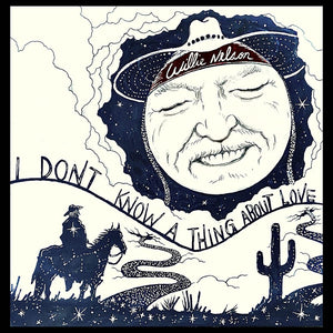 the album cover for Willie Nelson - I Don’t Know A Thing About Love: The Songs of Harlen Howard