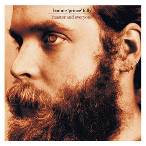 Bonnie 'Prince' Billy* : Master And Everyone (CD, Album)