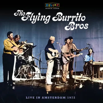 Flying Burrito Brothers - Live In Amsterdam 1972 - RSD