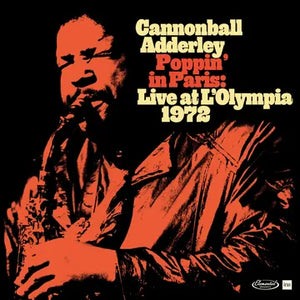 Cannonball Adderley - Poppin' In Paris: Live At L'Olympia 1972 - RSD