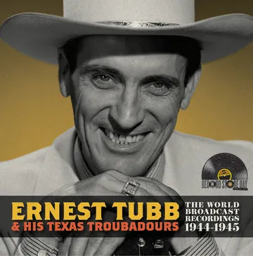 Ernest Tubb and his Texas Troubadours - World Broadcast Recordings 1944/1945 - RSD