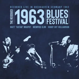 Memphis Slim, Sonny Boy Williamson & Matt Murphy - The Reissued 1963 Blues Festival - RSD