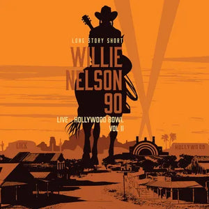 Willie Nelson & Various Artists - Long Story Short: Willie Nelson 90 -- Live At The Hollywood Bowl Volume II - RSD