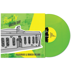 the album cover for Pickin' On - Pickin' On Green Day: Bluegrass & Broken Dreams [RSD Essentials 1LPxGreen]