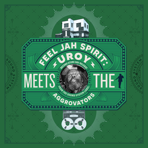 the album cover for U-Roy - Feel Jah Spirit: U-Roy Meets The Aggrovators [RSD 2026]