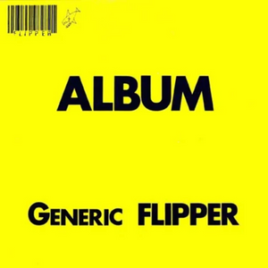 the album cover for Flipper - Generic Flipper [Yellow]