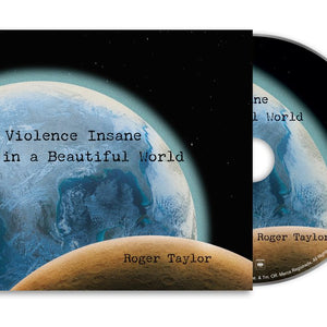 the album cover for Roger Taylor - Violence Insane in a Beautiful World