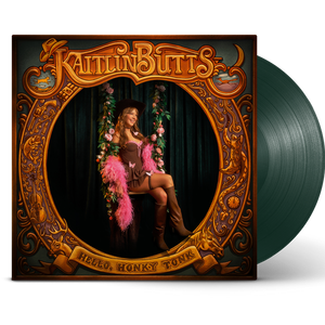 the album cover for Kaitlin Butts - Hello, Honky Tonk [Indie Exclusive Curtain Call Green]
