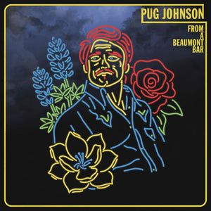the album cover for Pug Johnson - From a Beaumont Bar