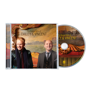 the album cover for Dailey & Vincent - The Gospel Side Of Dailey & Vincent