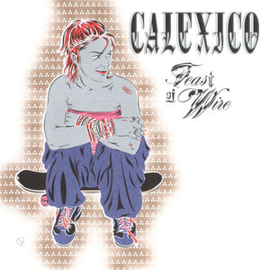 Calexico : Feast Of Wire (CD, Album)