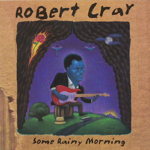 Robert Cray : Some Rainy Morning (CD, Album)