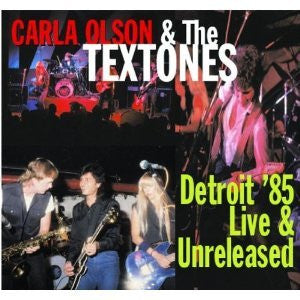 Carla Olson & The Textones : Detroit '85 Live & Unreleased (CD, Album)