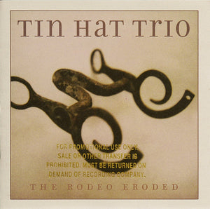 Tin Hat Trio : The Rodeo Eroded (CD, Album, Promo, Car)