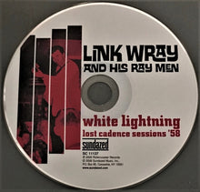 Load image into Gallery viewer, Link Wray : White Lightning: Lost Cadence Sessions ’58 (CD, Mono)
