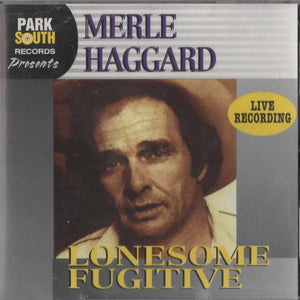 Merle Haggard : Lonesome Fugitive (Live) (CD)