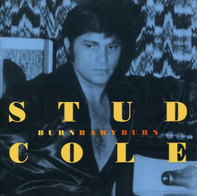 Load image into Gallery viewer, Stud Cole : Burn Baby Burn (CD, Comp)

