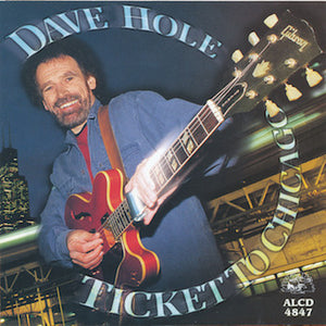 Dave Hole : Ticket To Chicago (CD, Album)