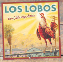 Load image into Gallery viewer, Los Lobos : Good Morning Aztlán (2xCD, Album, Enh)
