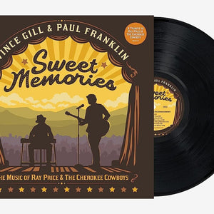 the album cover for Vince Gill and Paul Franklin - Sweet Memories (The Music of Ray Price & The Cherokee Cowboys) [LP]