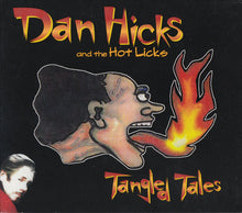 Load image into Gallery viewer, Dan Hicks &amp; The Hot Licks* : Tangled Tales (CD, Album)
