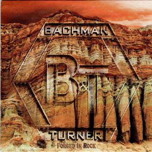 Bachman & Turner : Forged In Rock (CD, MiniAlbum)